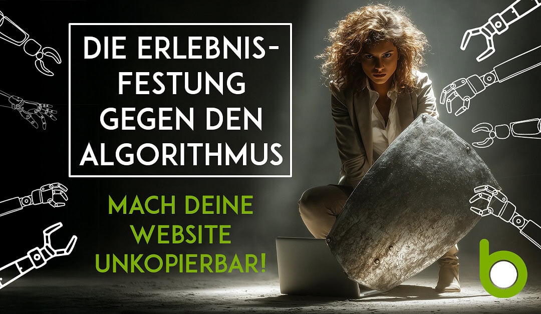 Die Erlebnis-Festung gegen den Algorithmus
